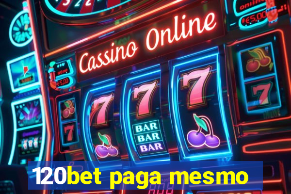 120bet paga mesmo